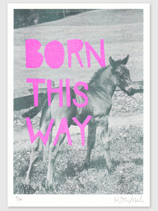 Riso print "Born this way"
